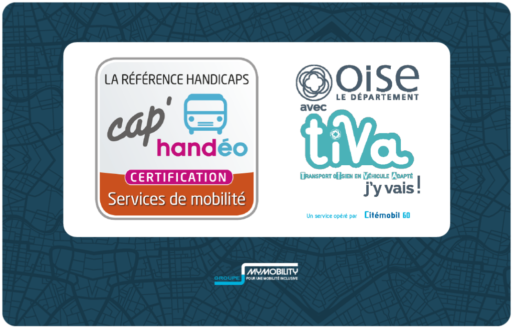 Le groupe MyMobility obtient la certification Cap’Handéo pour le service TIVA